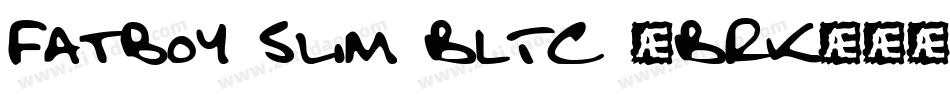 Fatboy Slim BLTC (BRK)字体转换